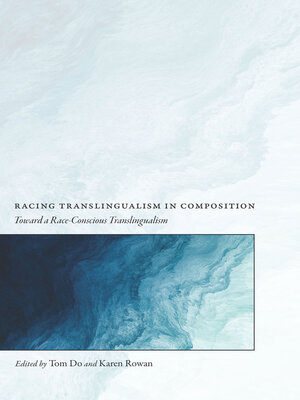 cover image of Racing Translingualism in Composition